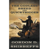 The Godless Breed and Quicktrigger: Two Full Length Western Novels