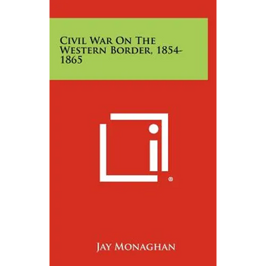 Civil War On The Western Border, 1854-1865