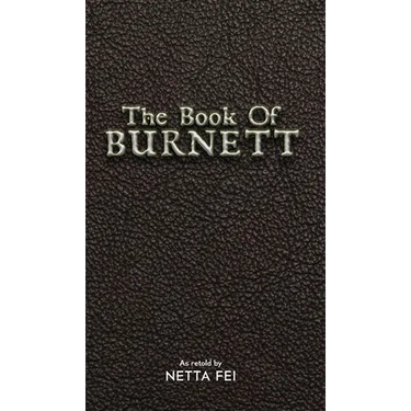 The Book of BURNETT: 42 Truths for Living Life Well, Fully, and Without Regret