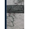 A History of Venezuela