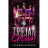 Trojan Crown: A Forbidden Age-Gap Romance