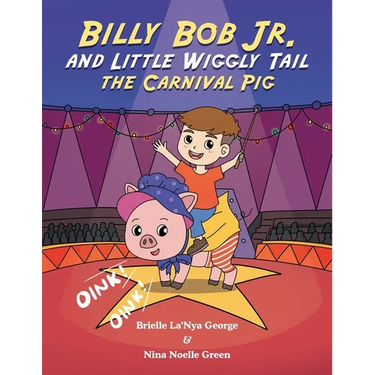 Billy Bob Jr. and Little Wiggly Tail the Carnival Pig
