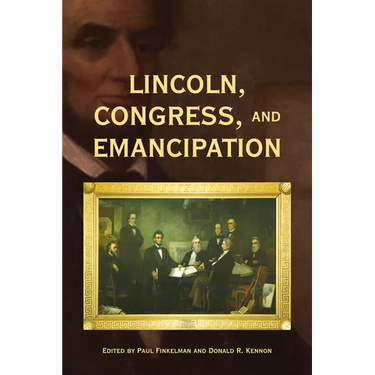 Lincoln, Congress, and Emancipation