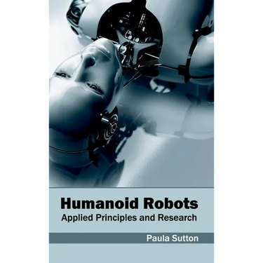 Humanoid Robots: Applied Principles and Research