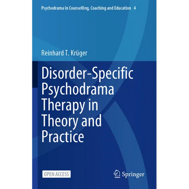 Disorder-Specific Psychodrama Therapy in Theory and Practice
