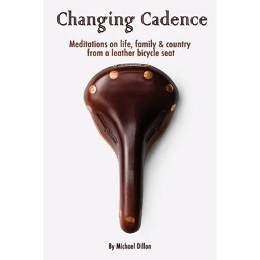 Changing Cadence: Meditations on Life, Family and Country from a Leather Bicycle Seat