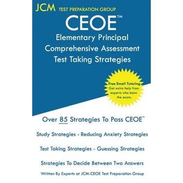 CEOE Elementary Principal Comprehensive Assessment - Test Taking Strategies