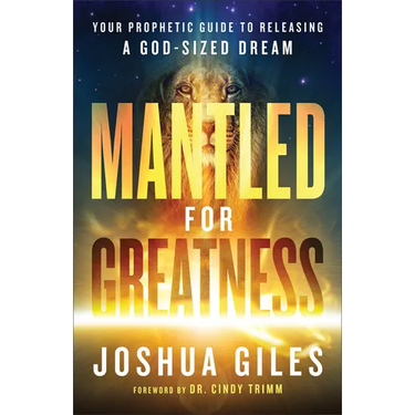Mantled for Greatness