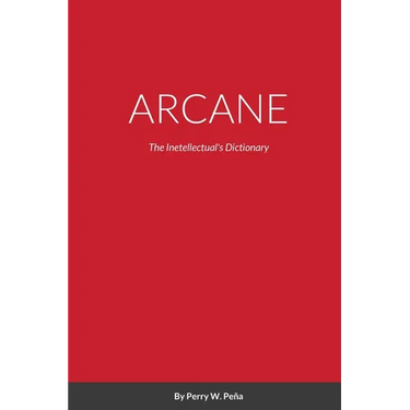 Arcane: The Inetellectuals Dictionary