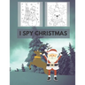 I Spy Christmas: Coloring Book for Kids with Fun, Easy and Relaxing Design fun a-z Perfect for Gifts