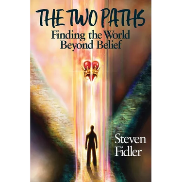 The Two Paths: Finding the World Beyond Belief
