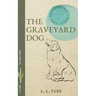 The Graveyard Dog: The Adventures of Peachie and Henri