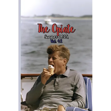 The Opiate: Summer 2025, Vol.42