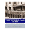 The West Point Class of 1846: The Cadets and History of the Academy's Most Famous Class