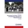 Searching for Peace: Voices of Grassroots Women in Palestine/Israel