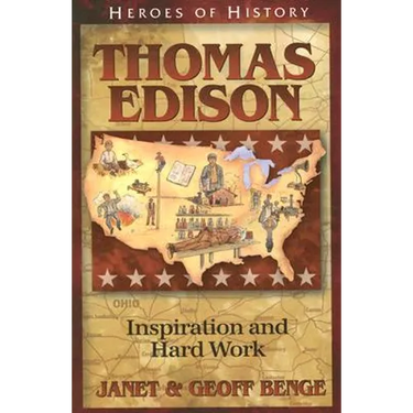 Thomas Edison: Inspiration and Hard Work