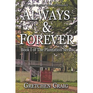 Always & Forever: A Saga of Slavery and Deliverance