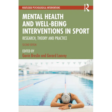 Mental Health and Well-Being Interventions in Sport: Research, Theory and Practice