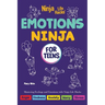 Emotions Ninja for Teens: Mastering Emotions with Ninja Life Hacks