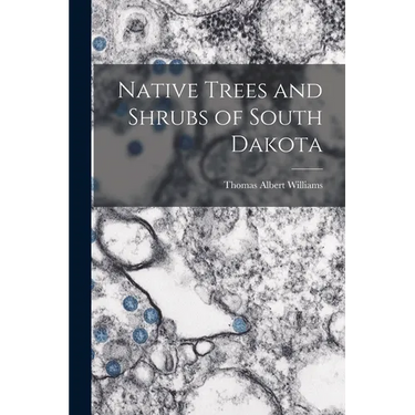 Native Trees and Shrubs of South Dakota
