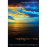 Hoping for More: Having Cancer, Talking Faith, and Accepting Grace