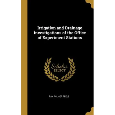 Irrigation and Drainage Investigations of the Office of Experiment Stations