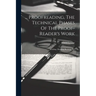 ... Proofreading, The Technical Phases Of The Proof-reader's Work: Reading, Marking, Revising, Etc