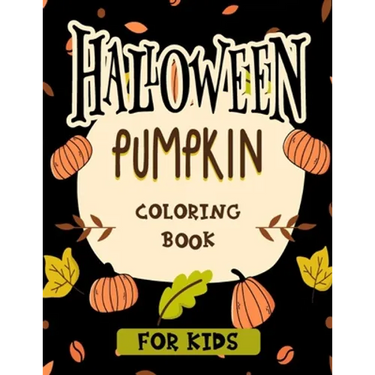 Halloween pumpkin coloring book for kids: Featuring easy and clean 40 Halloween Fantasy pumpkin Illustrations for Kids toddlers girls teens halloween