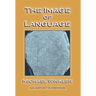 The Image of Language: An Artist's Memoir