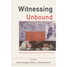 Witnessing Unbound: Holocaust Representation and the Origins of Memory