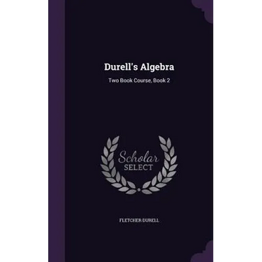 Durell's Algebra: Two Book Course, Book 2