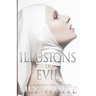 Illusions of Evil