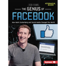 The Genius of Facebook: How Mark Zuckerberg and Social Media Changed the World