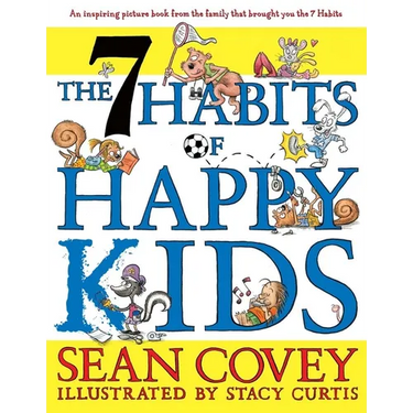 The 7 Habits of Happy Kids