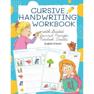 Cursive Handwriting Workbook with Guided Journal Prompts Notebook Doodles English French: My first learn to write workbook dnealian handwriting practi