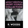 Adult Erotica Short Stories