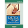 Earthly Delights: A Corinna Chapman Mystery (16pt Large Print Edition)