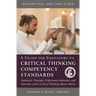 A Guide for Educators to Critical Thinking Competency Standards: Standards, Principles, Performance Indicators, and Outcomes with a Critical Thinking