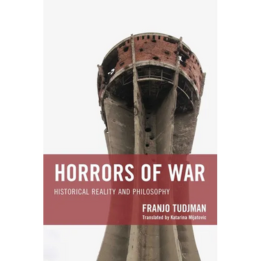Horrors of War: Historical Reality and Philosophy