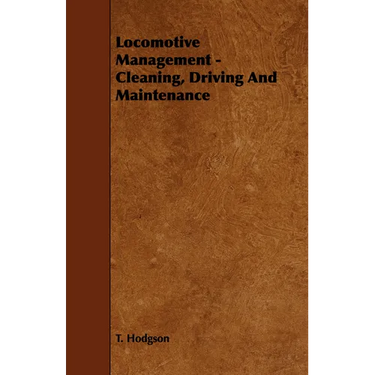 Locomotive Management - Cleaning, Driving And Maintenance