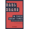 In These Great Times: Selected Writings