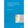 A GIS-based Analysis of Hillfort Location and Morphology