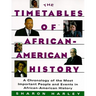 Timetables of African-American History: A Chronology of the Most Important People and Events in African-American History