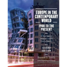 Europe in the Contemporary World: 1900 to the Present: A Narrative History with Documents