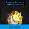 Sunny and Luna: A 4.5 Billion-Year-Old Old Love Story: A Bedtime Story and Picture Book for Kids Ages 6+: A Tale That Teaches Kids to