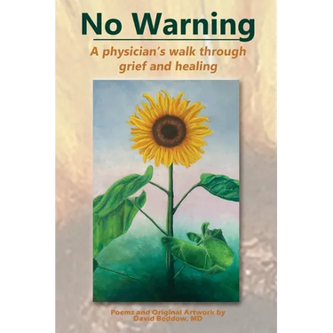 No Warning: A physician's walk through grief and healing