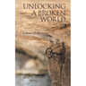 Unlocking a Broken World: A Story of Discovery