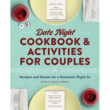 Date Night Cookbook and Activities for Couples: Recipes and Games for a Romantic Night in