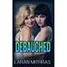 Debauched