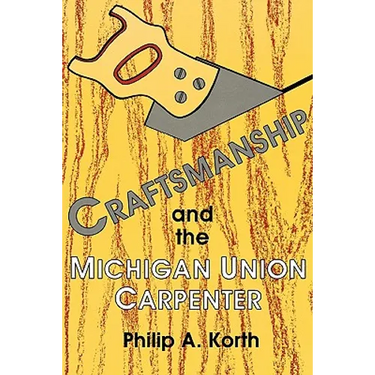 Craftsmanship and the Michigan Union Carpenter